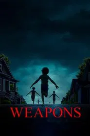 Download Weapons (2025) {English With Subtitles} WEB-DL 480p [330MB] || 720p [1.15GB] || 1080p [2.36GB]
