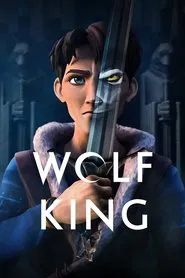 Download Wolf King (Season 1-2) Dual Audio {Hindi-English} WeB-DL 480p [80MB] || 720p [140MB] || 1080p [950MB]