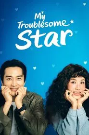 Download My Troublesome Star (Season 1) Kdrama [S01E06 Added] {Korean With English Subtitles} WeB-DL 720p [500MB] || 1080p [1.5GB]
